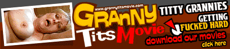 Big Granny Tits Sex Movies